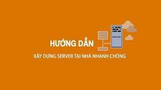 Xây dựng server tại nhà dùng làm VPS chạy website
